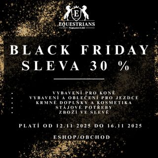 BLACK FRIDAY - 30 % - vybavení pro koně - vybavení a oblečení pro koně - krmné doplňky a kosmetika - stájové potřeby -...